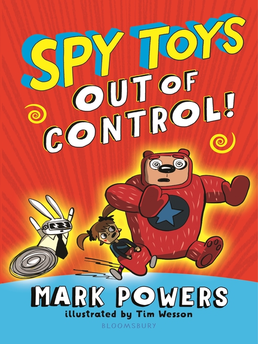 Title details for Spy Toys: Out of Control by Mark Powers - Available